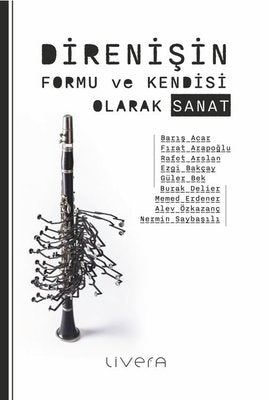 Direnişin Formu ve Kendisi Olarak Sanat | Livera Yayınevi (İnce Kapak)