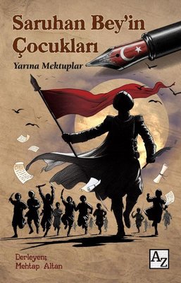 Saruhan Bey'in Çocukları - Yarına Mektuplar | Az Kitap (İnce Kapak)