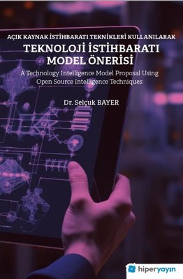 Açık Kaynak İstihbaratı Teknikleri Kullanılarak Teknoloji İstihbaratı Model Önerisi | Hiperlink (İnce Kapak)