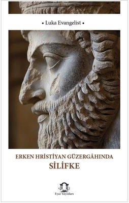 Erken Hristiyan Güzergahında Silifke | Eyce Yayınları (İnce Kapak)