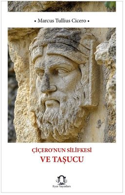 Çiçero'nun Silifkesi ve Taşucu | Eyce Yayınları (İnce Kapak)