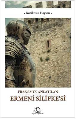 Fransa'ya Anlatılan Ermeni Silifkesi | Eyce Yayınları (İnce Kapak)