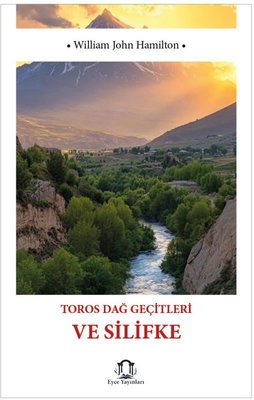 Toros Dağ Geçitleri ve Silifke | Eyce Yayınları (İnce Kapak)