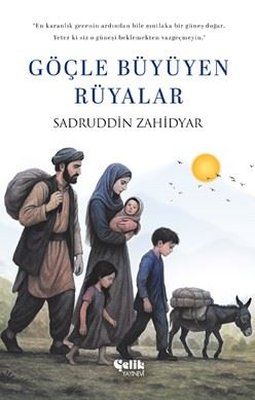 Göçle Büyüyen Rüyalar | Çelik Yayınevi (İnce Kapak)