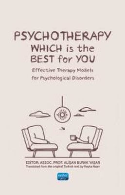 Psychotherapy Wich is the Best For You - Effective Therapy Models for Psychological Disorders | Nobel Akademik Yayıncılık (İnce Kapak)