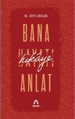 Bana Hikaye Anlat | Aşina (İnce Kapak)