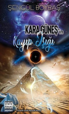 Kara Güneş'in Kayıp Işığı | Sınır Ötesi Yayınları (İnce Kapak)