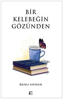 Bir Kelebeğin Gözünden | Alaska Yayınları (İnce Kapak)