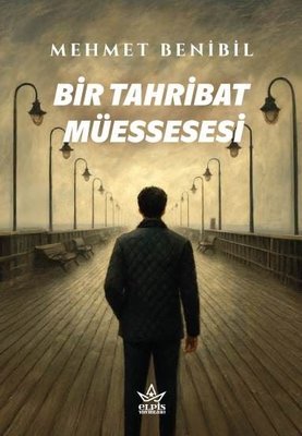 Bir Tahribat Müessesesi | Elpis Yayınları (İnce Kapak)
