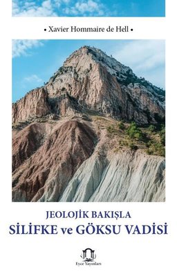 Jeolojik Bakışla Silifke ve Göksu Vadisi | Eyce Yayınları (İnce Kapak)