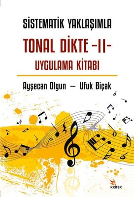 Sistematik Yaklaşımla Tonal Dikte 2 - Uygulama Kitabı | Kriter (İnce Kapak)