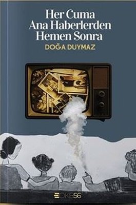 Her Cuma Ana Haberlerden Hemen Sonra | OKB56 Yayınları (İnce Kapak)