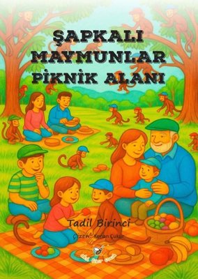 Şapkalı Maymunlar Piknik Alanı | Akıl Fikir Yayınları (İnce Kapak)
