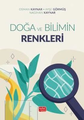 Doğa ve Bilimin Renkleri | Nobel Bilimsel Eserler (İnce Kapak)
