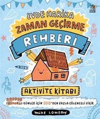 Evde Harika Zaman Geçirme Rehberi - Aktivite Kitabı | İthaki Çocuk (İnce Kapak)