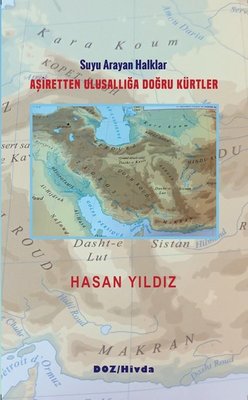 Aşiretten Ulusallığa Doğru Kürtler - Suyu Arayan Halklar | Doz (İnce Kapak)