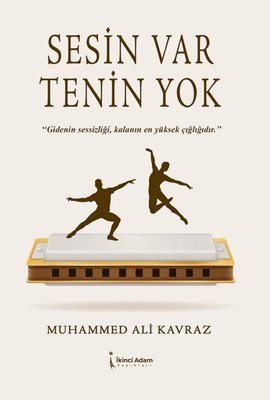 Sesin Var Tenin Yok | İkinci Adam Yayınları (İnce Kapak)
