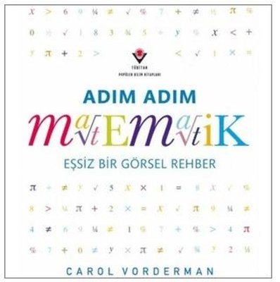Adım Adım Matematik - Eşsiz Bir Görsel Şölen | Tübitak Yayınları (İnce Kapak)