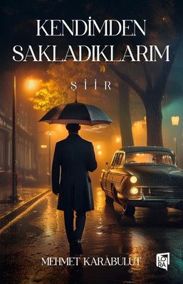 Kendimden Sakladıklarım | Lora Yayıncılık (İnce Kapak)