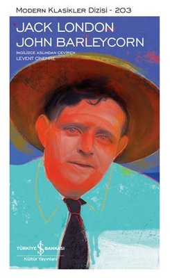 John Barleycorn - Modern Klasikler 203 | İş Bankası Kültür Yayınları (İnce Kapak)