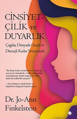 Cinsiyetçilik ve Duyarlık - Çağdaş Dünyada Güçlü ve Dirençli Kızlar Yetiştirmek | Görünmez Adam Yayıncılık (İnce Kapak)