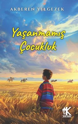 Yaşanmamış Çocukluk | Korkut Yayınları (İnce Kapak)