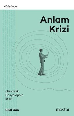 Anlam Krizi - Gündelik Sosyolojinin İzleri | Mostar (İnce Kapak)