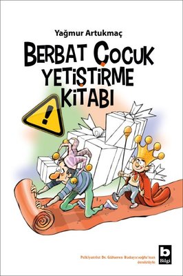 Berbat Çocuk Yetiştirme Kitabı | Bilgi Yayınevi (İnce Kapak)