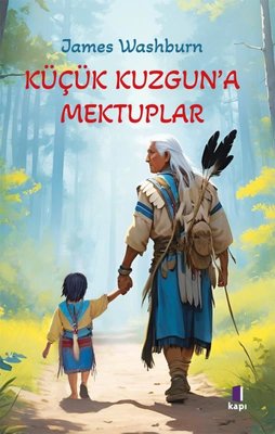 Küçük Kuzgun'a Mektuplar | Kapı Yayınları (İnce Kapak)