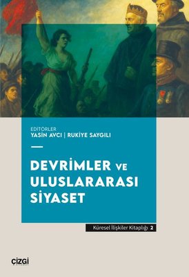 Devrimler ve Uluslararası Siyaset - Küresel İlişkiler Kitaplığı 2 | Çizgi Kitabevi (İnce Kapak)