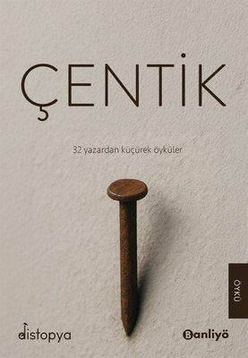 Çentik - 32 Yazardan Küçürek Öyküler | Banliyö Kitap (İnce Kapak)