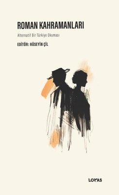 Roman Kahramanları - Alternatif Bir Türkiye Okuması | Kolektif (İnce Kapak)
