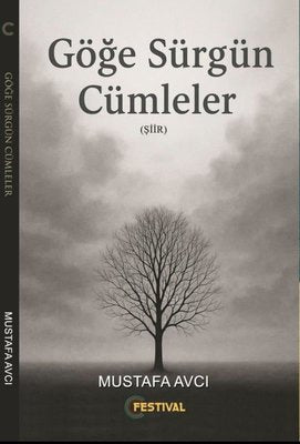 Göğe Sürgün Cümleler | Mustafa Avcı (İnce Kapak)