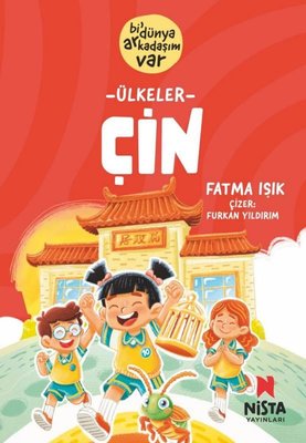 Çin - Bi' Dünya Arkadaşım Var | Fatma Işık (İnce Kapak)