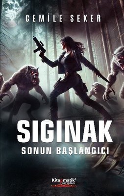 Sığınak: Sonun Başlangıcı | Cemile Şeker (İnce Kapak)