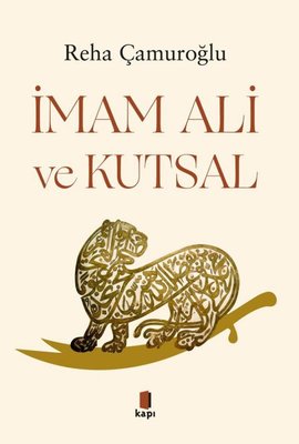 İmam Ali ve Kutsal | Reha Çamuroğlu (İnce Kapak)