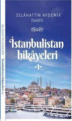 İstanbulistan Hikayeleri 1 | Selahattin Aydemir (İnce Kapak)