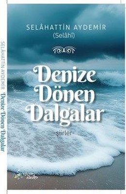Denize Dönen Dalgalar | Selahattin Aydemir (İnce Kapak)