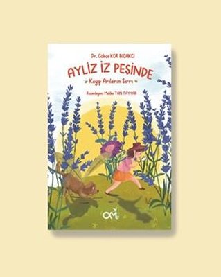 Ayliz İz Peşinde - Kayıp Arıların Sırrı | Gökçe Kor Bıçakcı (İnce Kapak)