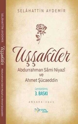 Uşşakiler - Abdurrahman Sami Niyazi ve Ahmet Şücaeddin | Selahattin Aydemir (İnce Kapak)
