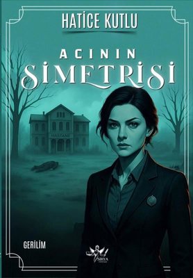 Acının Simetrisi | Hatice Kutlu (İnce Kapak)