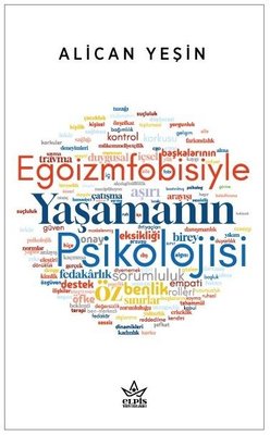 Egoizmfobisiyle Yaşamanın Psikolojisi | Alican Yeşin (İnce Kapak)