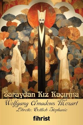 Saraydan Kız Kaçırma - Opera Klasikleri 35 | Fihrist (İnce Kapak)