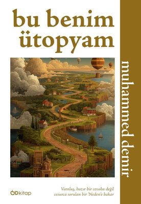 Bu Benim Ütopyam | OD Kitap (İnce Kapak)