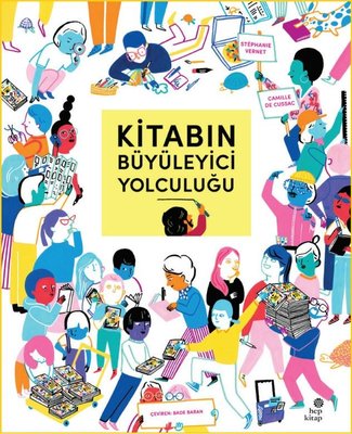 Kitabın Büyüleyici Yolculuğu | Hep Kitap (İnce Kapak)
