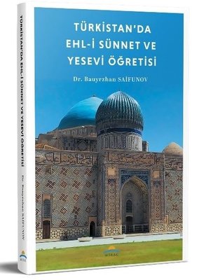 Türkistan'da Ehl-i Sünnet ve Yesevi Öğretisi | Mirac Yayınları (İnce Kapak)