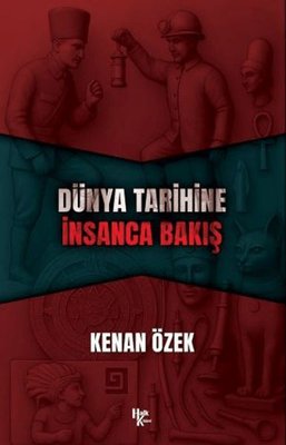 Dünya Tarihine İnsanca Bakış | Halk Kitabevi (İnce Kapak)