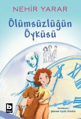 Ölümsüzlüğün Öyküsü | Bilgi Yayınevi (İnce Kapak)