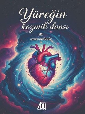 Yüreğin Kozmik Dansı | Baygenç Yayıncılık (İnce Kapak)