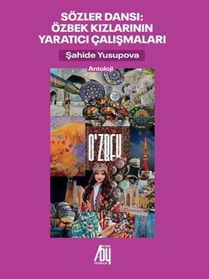 Sözler Dansı: Özbek Kızlarının Yaratıcı Çalışmaları | Baygenç Yayıncılık (İnce Kapak)